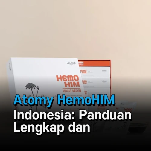 Atomy HemoHIM Indonesia: Panduan Lengkap dan Informasi Produk